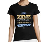 Camiseta Mujer Manga Corta 50 Años Casados y Que Nos Quiten lo Bailado laTostadora