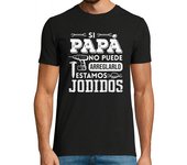 Camiseta Hombre Manga Corta Si Papá No Puede Arreglarlo Estamos Jod laTostadora
