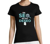 Camiseta Mujer Manga Corta sin SEO no hay DESEO laTostadora