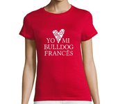 Camiseta Mujer Manga Corta Love mi bulldog francés laTostadora