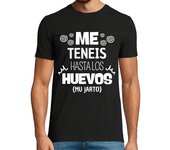 Camiseta Hombre Manga Corta Me Teneis Hasta Los Huevos Mu Jarto laTostadora