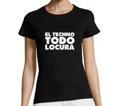 Camiseta Mujer Manga Corta el techno todo locura laTostadora