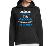Sudadera Con Capucha Para Mujer Aléjate, Tia loca miedo de usarla laTostadora