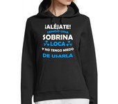 Sudadera Con Capucha Para Mujer Aléjate, Sobrina loca miedo de usarla laTostadora