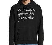 Sudadera Con Capucha Para Hombre de mayor quiero ser pequeño laTostadora
