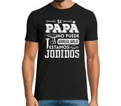 Camiseta Hombre Manga Corta Si Papá No Puede Arreglarlo Estamos Jod laTostadora