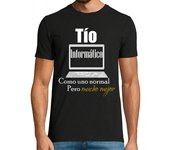 Camiseta Hombre Manga Corta Tio Informatico como uno normal pero mu laTostadora