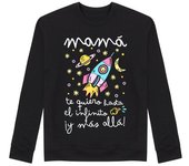 Sudadera Sin Capucha Unisex Mamá te quiero hasta el infinito y más allá laTostadora