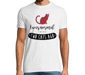 Camiseta Hombre Manga Corta I was normal two cats ago laTostadora
