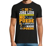 Camiseta Hombre Manga Corta Si Jose Luis No Puede Nadie Puede Humor Día Del Padre laTostadora