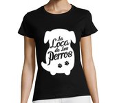 Camiseta Mujer Manga Corta La Loca de los Perros - fondo blanco laTostadora